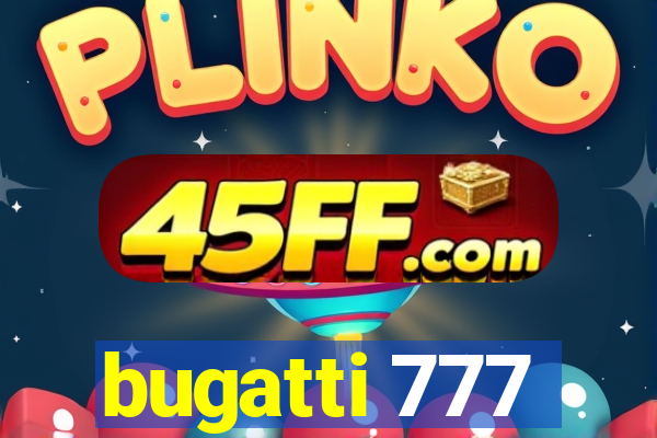 bugatti 777